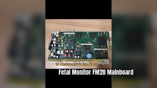 FM20 FM30 Fetal Monitor Mainboard Repair